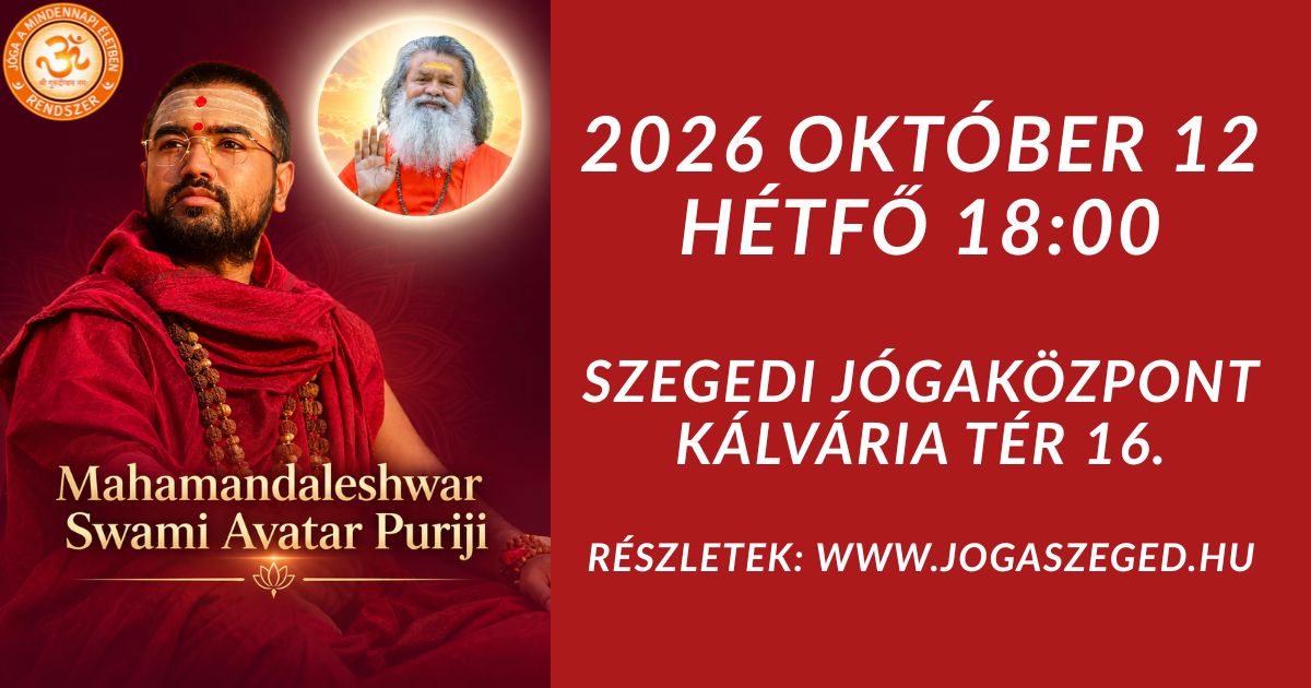 Mahamandaleshwar Swami Avatar PuriJi magyarországi körútja, szegedi programja
